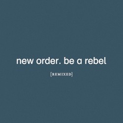 Be a Rebel Remixed