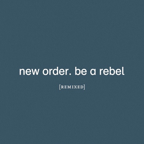 Be a Rebel Remixed