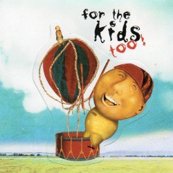 For the Kids Too!