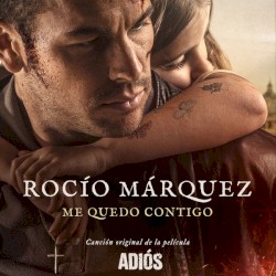 Me Quedo Contigo (Canción Original de la película "Adiós")