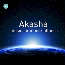Akasha – Music for Inner Stillness