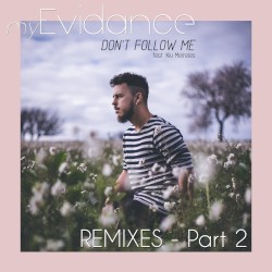 Don’t Follow Me (Remixes Part 2)