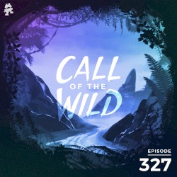 2020-12-03: 327 – Monstercat: Call of the Wild