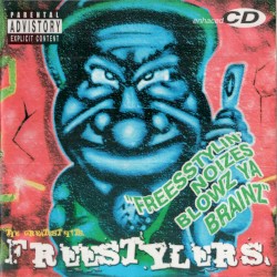 Freesstylin' Noizes Blowz Ya Brainz