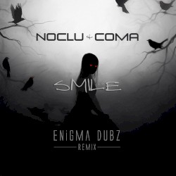 Smile (ENiGMA Dubz Remix)