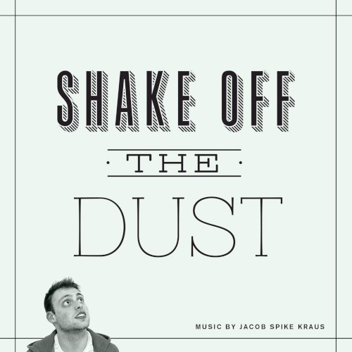 Shake Off the Dust
