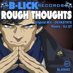 Rough Thoughts