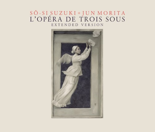 L’opéra de trois sous［extended version］