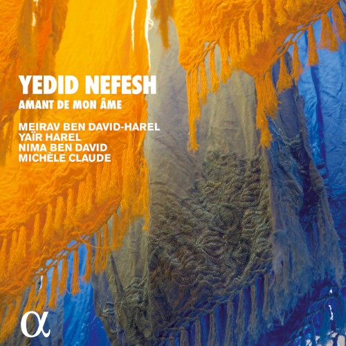 Yedid Nefesh: Amant de mon âme