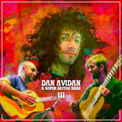 Dan Avidan & Super Guitar Bros III