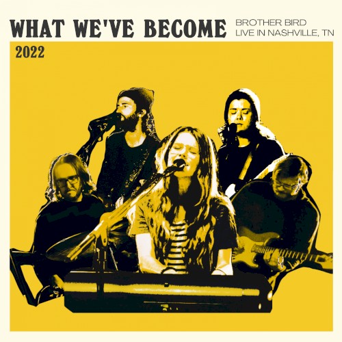 what we’ve become (live)