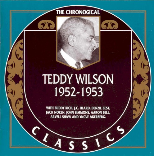 The Chronological Classics: Teddy Wilson 1952-1953