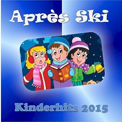 Après Ski: Kinderhits 2015