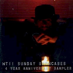 WTII Sunday Showcases - 4 Year Anniversary Sampler