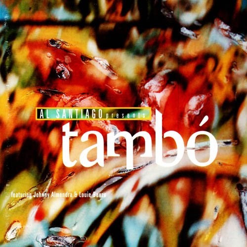 Al Santiago Presents Tambó