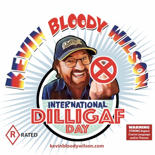 International DILLIGAF Day