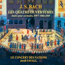Les Quatre Ouvertures, Suites pour Orchestre, BWV 1066–1069