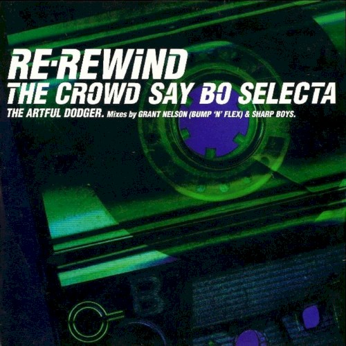 Re-Rewind (The Crowd Say Bo Selecta)