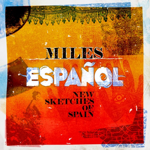 Miles Español: New Sketches of Spain