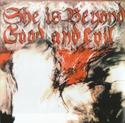 She Is Beyond Good and Evil