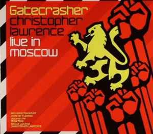 Gatecrasher: Christopher Lawrence Live in Moscow
