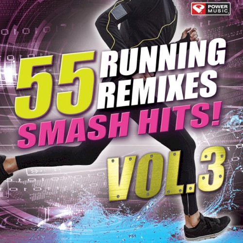 55 Smash Hits! - Running Remixes Vol. 3