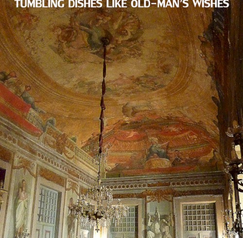 Tumbling Dishes Like Old-Man's Wishes