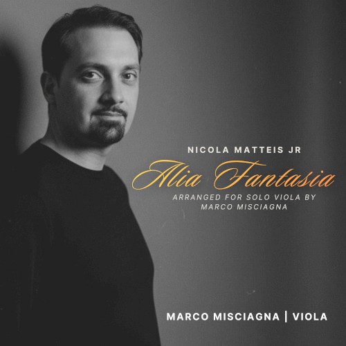 Alia Fantasia, Arranged for Solo Viola by Marco Misciagna