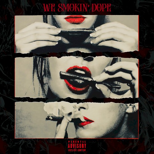 WE SMOKIN' DOPE