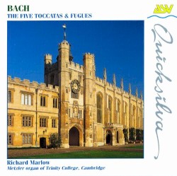 The Five Organ Toccatas and Fugues