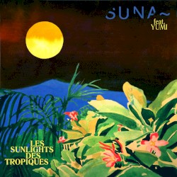 Les Sunlights des tropiques