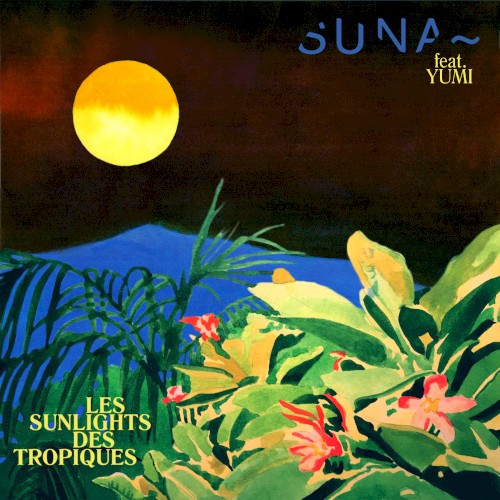 Les Sunlights des tropiques