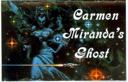 Carmen Miranda’s Ghost