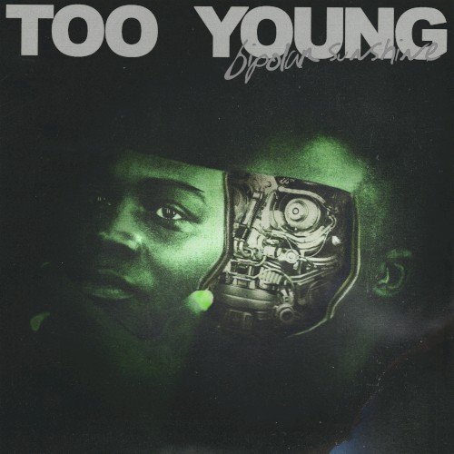 TOO YOUNG
