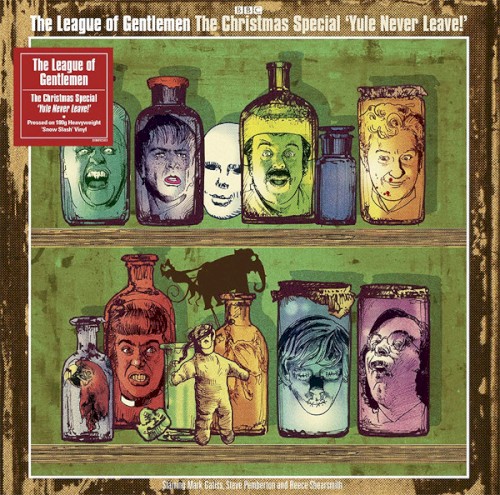 The League of Gentlemen, the Christmas Special, "Yule Never Leave!"