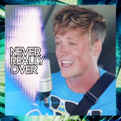 Never Really Over