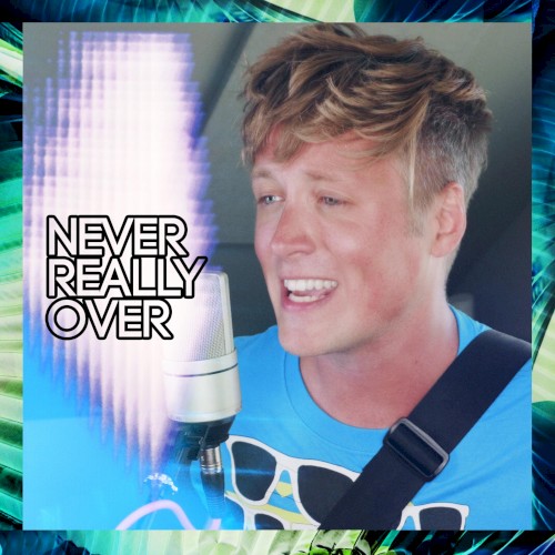 Never Really Over