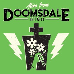 Alive From Doomsdale High