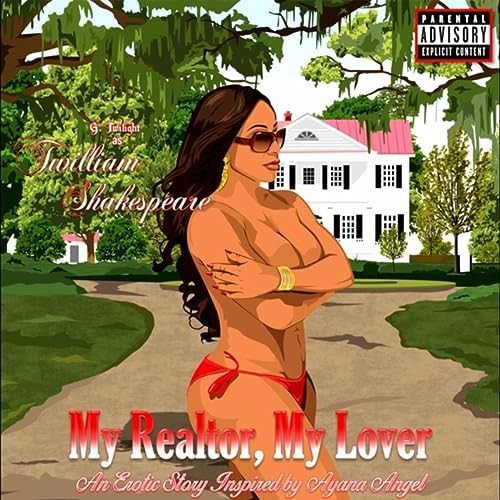 My Realtor, My Lover (An Erotic Story Inspired By Ayana Angel)