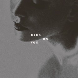 Eyes on You