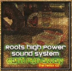Can’t Run Away: The Remix CD