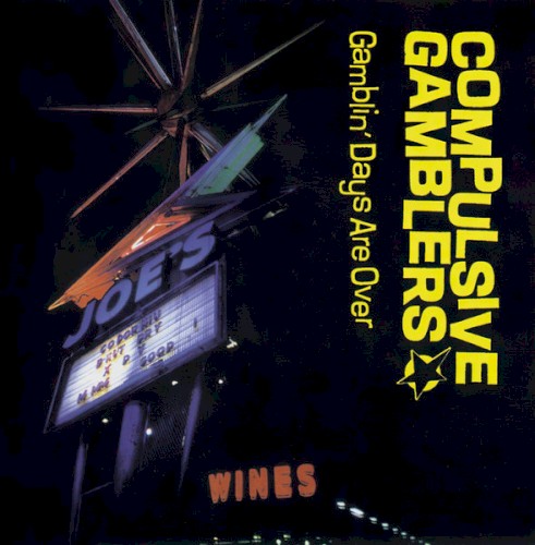 Gamblin’ Days Are Over