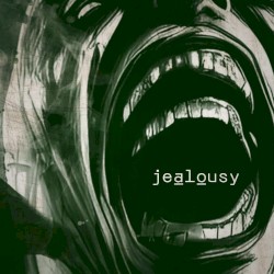 Jealousy