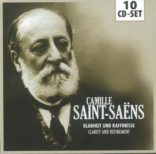 Camille Saint‐Saëns: Klarheit und Raffinesse (Clarity and Refinement)