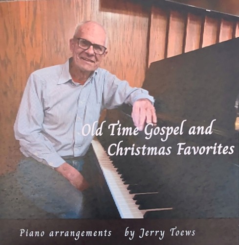 Old Time Gospel and Christmas Favorites: Piano Arrangements by Jerry Toews
