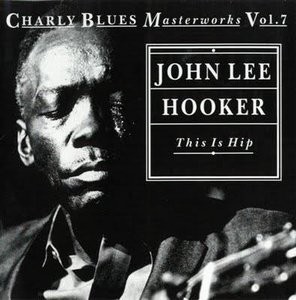 Charly Blues Masterworks, Volume 7: This Is Hip