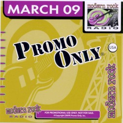 Promo Only: Modern Rock Radio, March 2009
