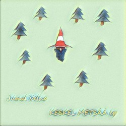 Keskel metsää ep