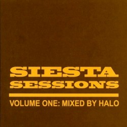 Siesta Sessions Volume One: Mixed by Halo
