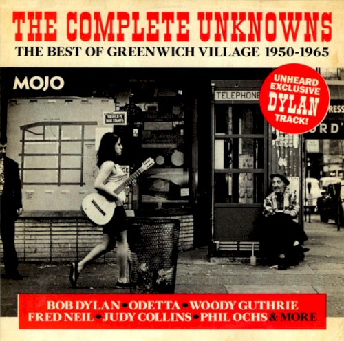 The Complete Unknowns: The Best of Grenwich Village 1950-1965